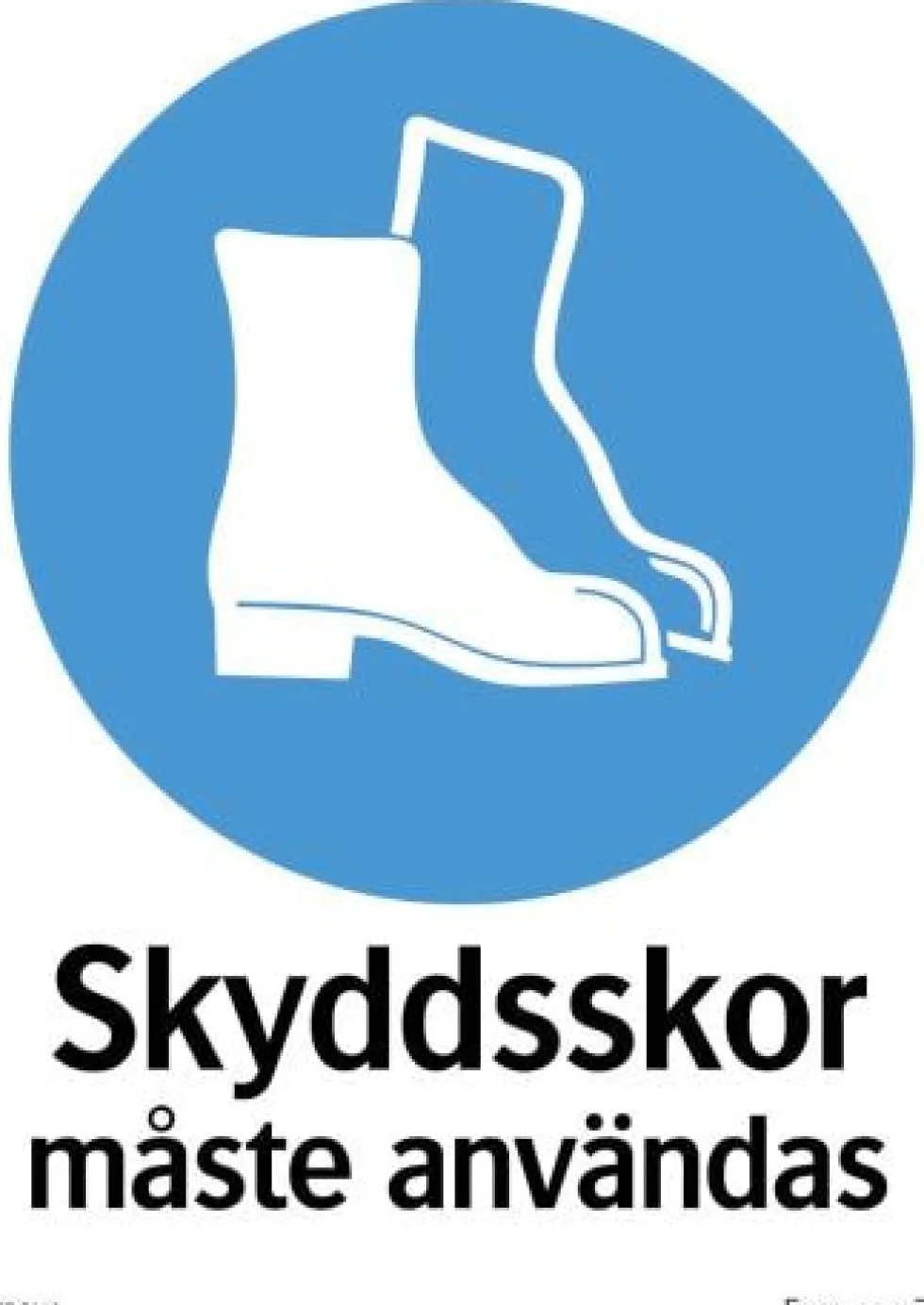Systemtext Skylt Skyddsskor måste användas 210x297mm